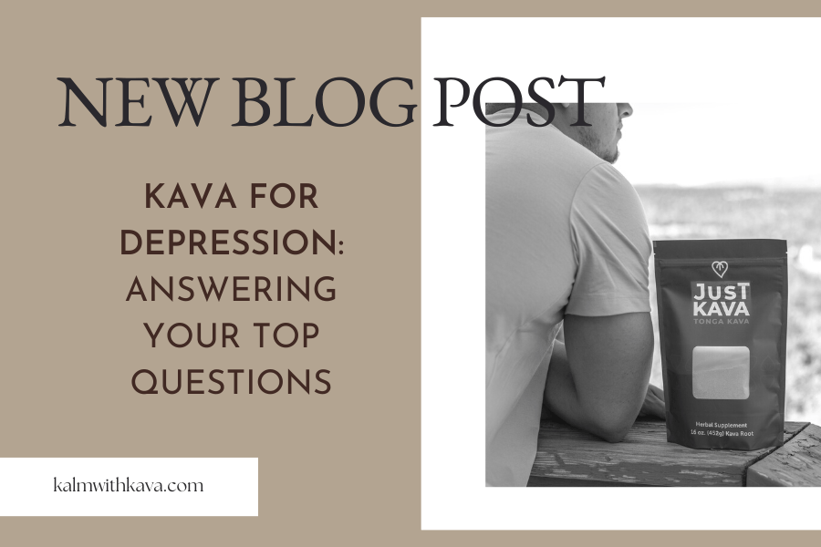 Kava for Depression: Answering Your Top Questions