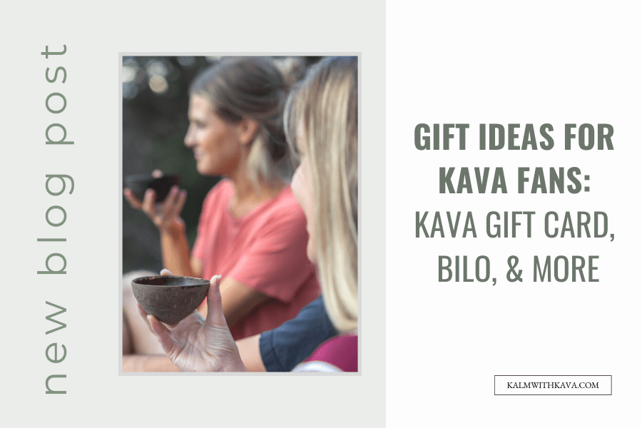 Group enjoying Kava during the holiday season. Text saying Gift Ideas for Kava Fans Kava Gift Cards, Bilo, and More