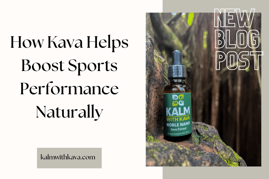 How Kava Helps Boost Sports Performance Naturally
