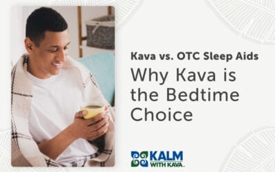 Kava vs OTC Sleep Aids: Why Kava is the Bedtime Choice