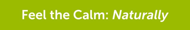 Feel the Calm: Naturally